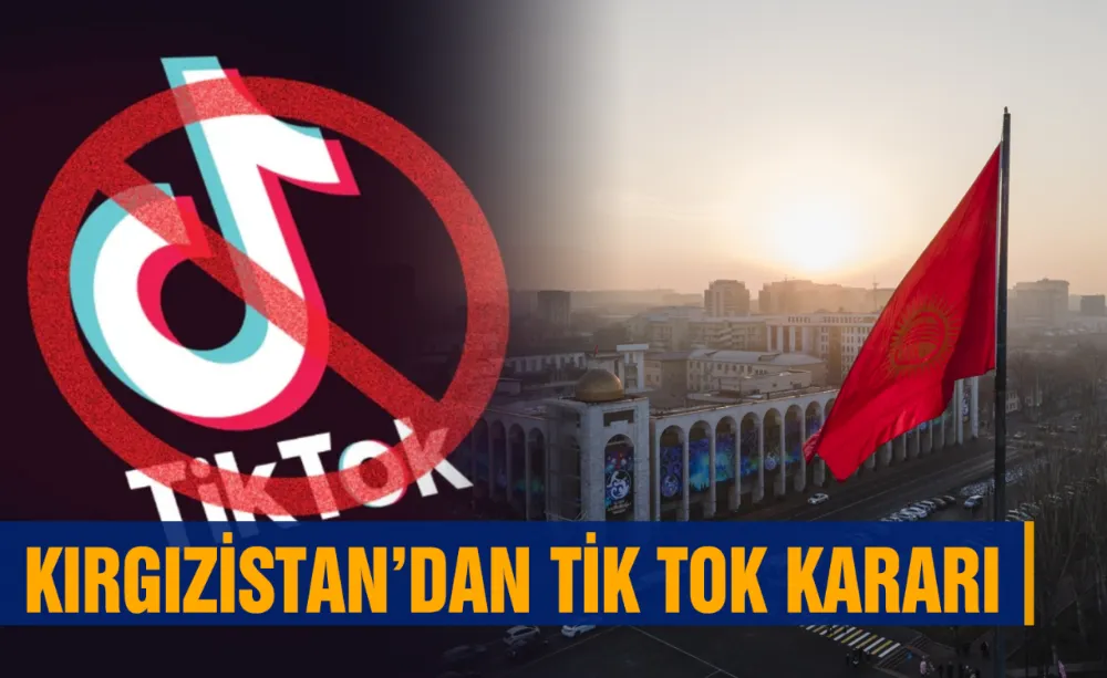 Kırgızistan TikTok’u yasakladı