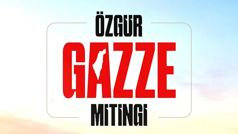 Saadet Partisi’nden 15 Haziran’da  ‘Özgür Gazze’ mitingi 
