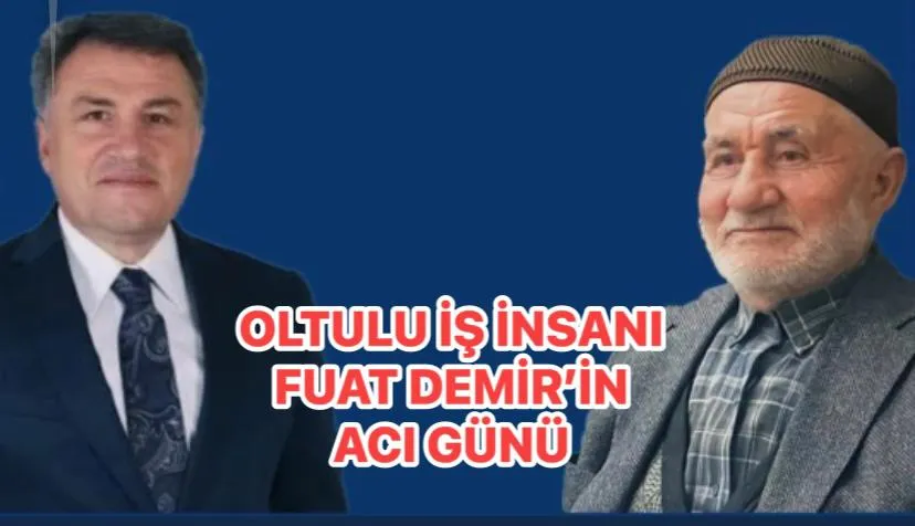 FUAT DEMİR’İN ACI GÜNÜ